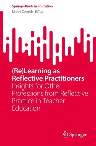 (Re)Learning as Reflective Practitioners