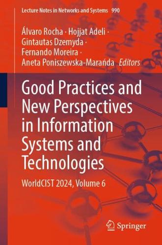 Good Practices and New Perspectives in Information Systems and Technologies Volume 6