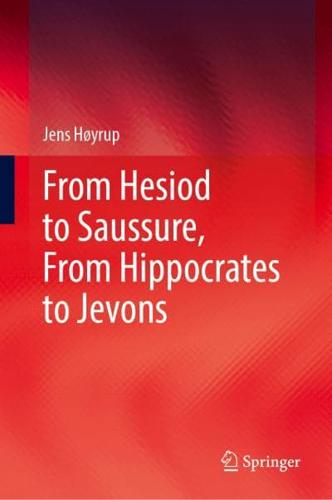 From Hesiod to Saussure, from Hippocrates to Jevons