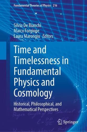 Time and Timelessness in Fundamental Physics and Cosmology