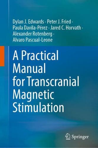 A Practical Manual for Transcranial Magnetic Stimulation