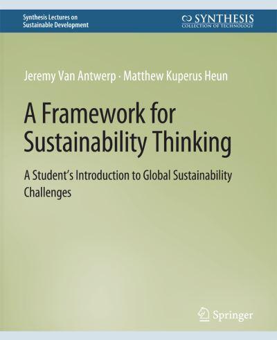 A Framework for Sustainability Thinking : A Student's Introduction to Global Sustainability Challenges
