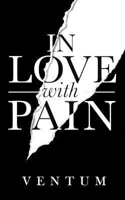 In Love With Pain: ( English Edition )