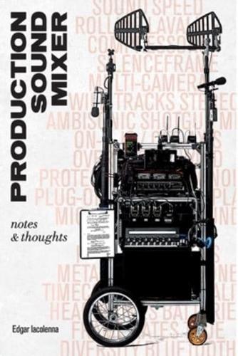 Production Sound Mixer: notes & thoughts