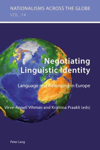 Negotiating Linguistic Identity; Language and Belonging in Europe
