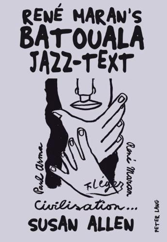 René Maran's Batouala; Jazz-Text