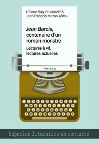 "Jean Barois", Centenaire D'un Roman-Monstre