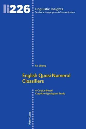 English Quasi-Numeral Classifiers; A Corpus-Based Cognitive-Typological Study