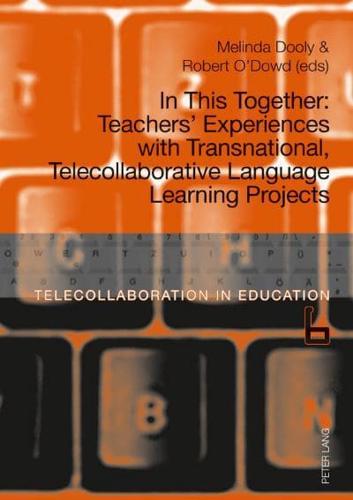 In This Together; Teachers' Experiences with Transnational, Telecollaborative Language Learning Projects