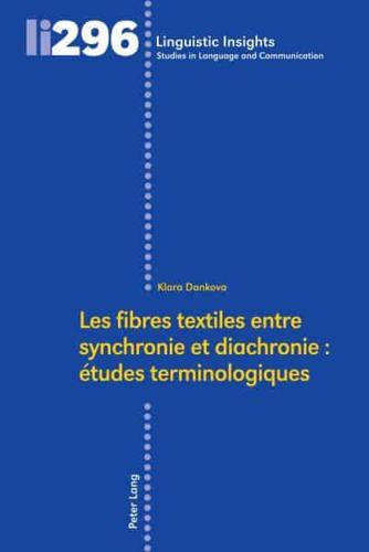 Les Fibres Textiles Entre Synchronie Et Diachronie : Études Terminologiques