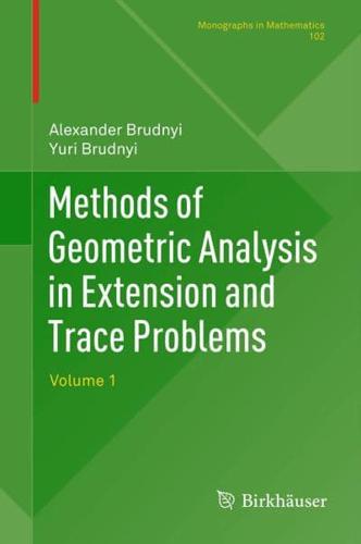 Methods of Geometric Analysis in Extension and Trace Problems : Volume 1
