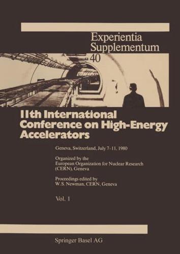 11th International Conference on High-Energy Accelerators : Geneva, Switzerland, July 7-11, 1980