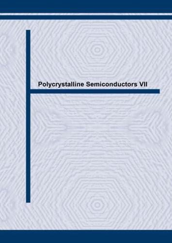 Polycrystalline Semiconductors VII