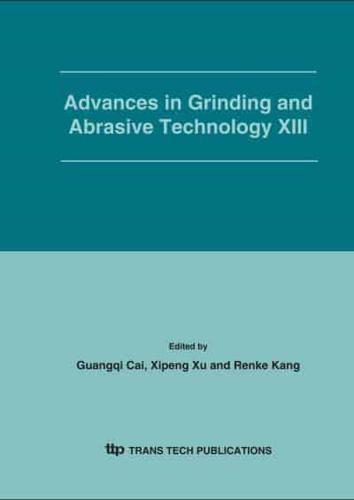 Advances in Grinding and Abrasive Technology XIII
