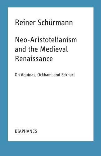 Neo-Aristotelianism and the Medieval Renaissance