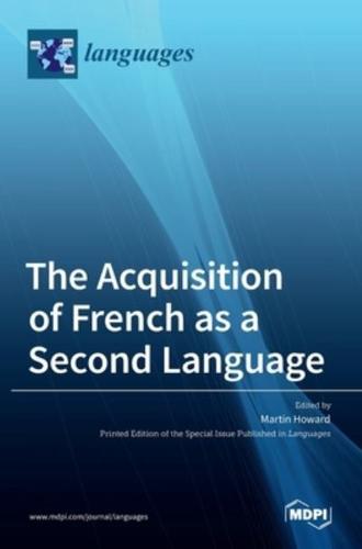 The Acquisition of French as a Second Language