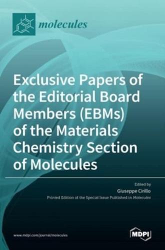 Exclusive Papers of the Editorial Board Members (EBMs) of the Materials Chemistry Section of Molecules