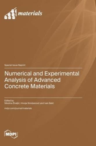 Numerical and Experimental Analysis of Advanced Concrete Materials