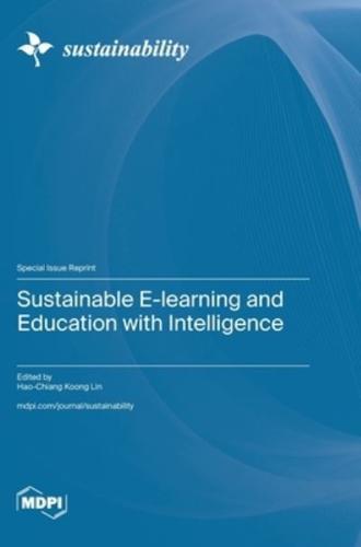 Sustainable E-Learning and Education With Intelligence
