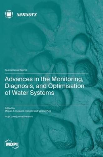 Advances in the Monitoring, Diagnosis, and Optimisation of Water Systems