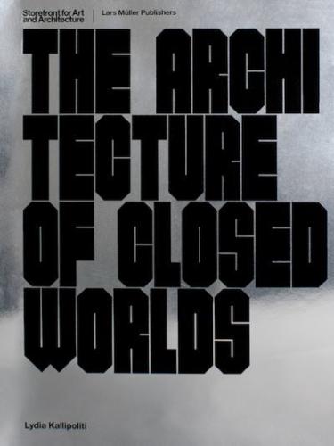 The Architecture of Closed Worlds, or, What Is the Power of Shit?
