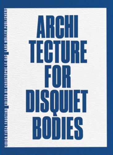 Architecture for Disquiet Bodies