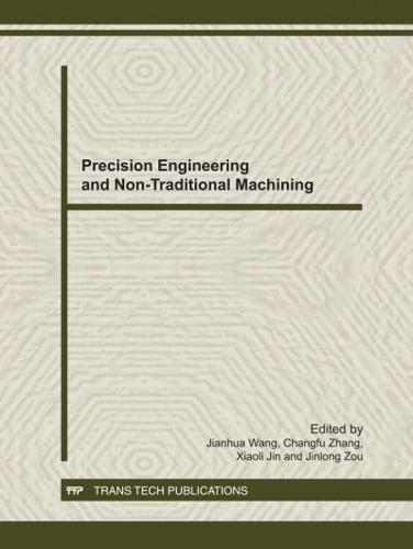Precision Engineering and Non-Traditional Machining