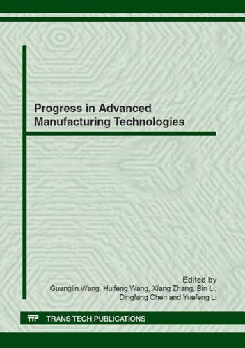 Progress in Advanced Manufacturing Technologies