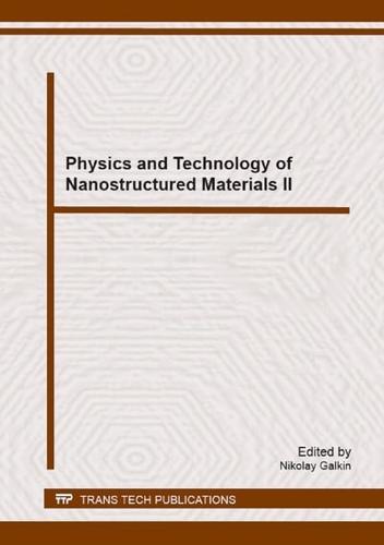 Physics and Technology of Nanostructured Materials II