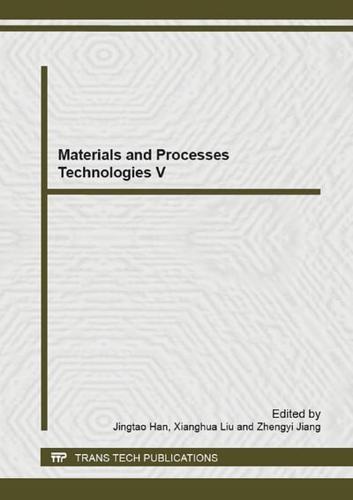 Materials and Processes Technologies V