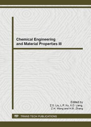Chemical Engineering and Material Properties III