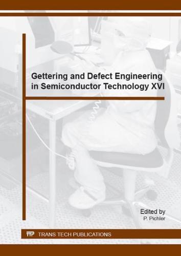 Gettering and Defect Engineering in Semiconductor Technology XVI