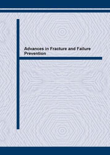 Advances in Fracture and Failure Prevention
