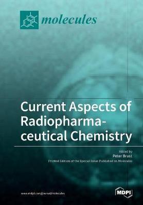 Current Aspects of Radiopharmaceutical Chemistry