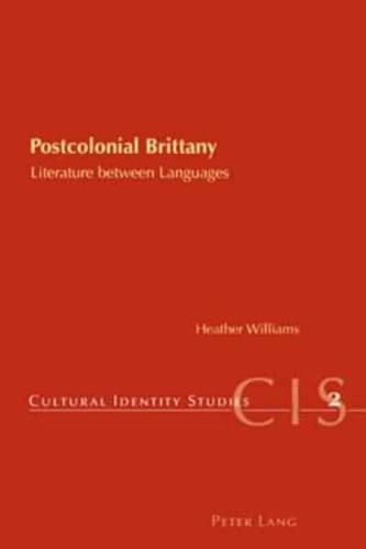 Postcolonial Brittany Literature Between Languages