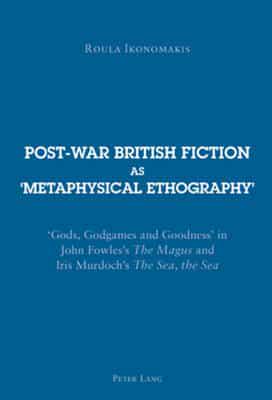 Post-War British Fiction as Metaphysical Ethnography