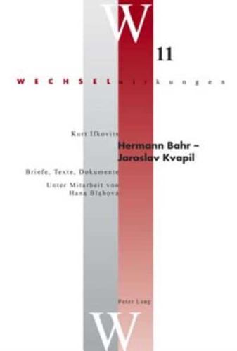 Hermann Bahr - Jaroslav Kvapil Briefe, Texte, Dokumente