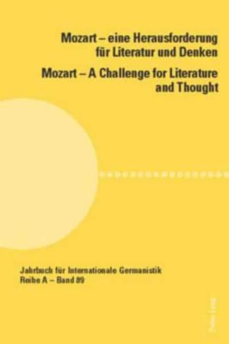 Mozart - eine Herausforderung für Literatur und Denken / Mozart - A Challenge for Literature and Thought; unter Mitarbeit von Carly McLaughlin