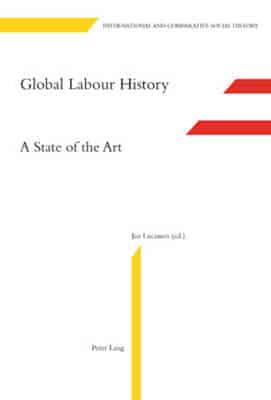 Global Labour History; A State of the Art