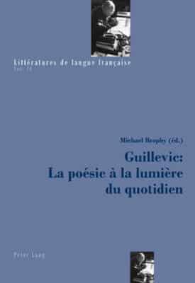 Guillevic : La Poésie À La Lumière Du Quotidien