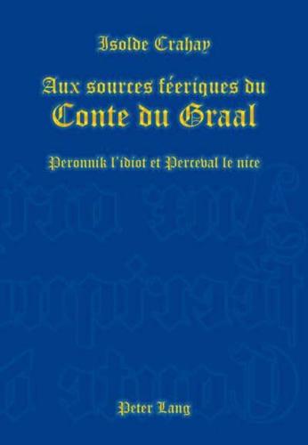 Aux Sources Féeriques Du Conte Du Graal