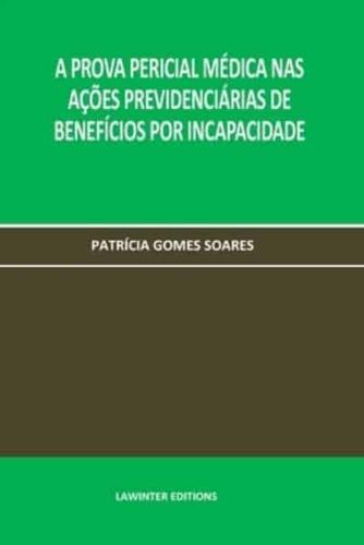 A Prova Pericial Médica NAS Ações Previdenciárias De Benefícios Por Incapacidade