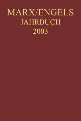 Marx-Engels-Jahrbuch 2003. Die Deutsche Ideologie