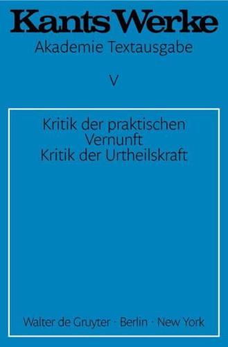 Kritik der praktischen Vernunft. Kritik der Urteilskraft