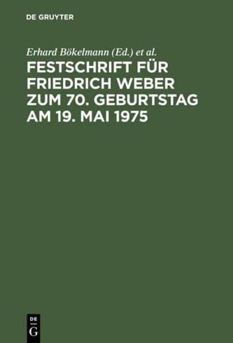 Festschrift Für Friedrich Weber Zum 70. Geburtstag Am 19. Mai 1975