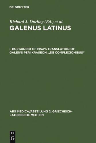 Burgundio of Pisa's Translation of Galen's Peri Kraseon, "De Complexionibus"