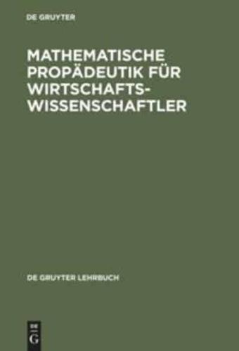 Mathematische Propädeutik für Wirtschaftswissenschaftler