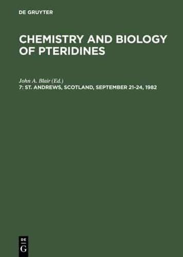 Chemistry and Biology of Pteridines, 7, St. Andrews, Scotland, September 21-24, 1982