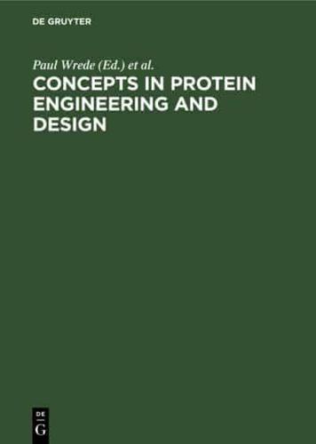 Concepts in Protein Engineering and Design