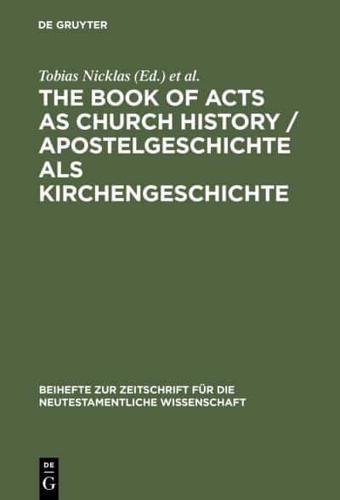 The Book of Acts as Church History / Apostelgeschichte Als Kirchengeschichte